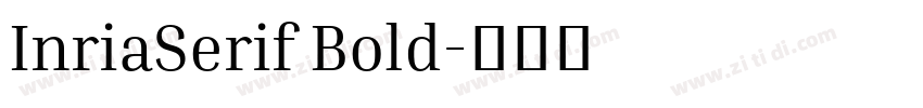 InriaSerif Bold字体转换 InriaSerif Bold字体转换